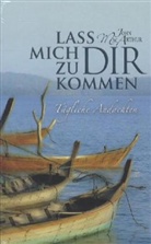 John F MacArthur, John F. MacArthur - Lass mich zu dir kommen