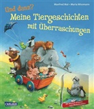 Ma, Manfred Mai, Wissmann, Maria Wissmann, Maria Wissmann - Und dann?: Meine Tiergeschichten mit Überraschungen
