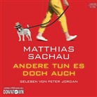 Matthias Sachau, Peter Jordan, Anne Weber - Andere tun es doch auch, 6 Audio-CDs (Audiolibro)
