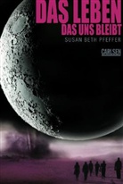 Susan B Pfeffer, Susan B. Pfeffer, Susan Beth Pfeffer - Das Leben, das uns bleibt