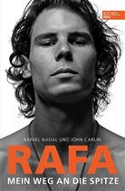 CARLIN, John Carlin, Nada, Rafae Nadal, Rafael Nadal - Rafa. Mein Weg an die Spitze