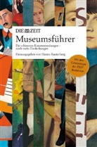 Dr. Hanno Rauterberg, Hanno Rauterberg, Hanno (Dr.) Rauterberg, Hann Rauterberg, Hanno Rauterberg - DIE ZEIT Museumsführer. Bd.2