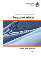 Breh, Hans Brehm, Hans P Brehm, Hans-Peter Brehm, Haltmeier, Jürg Haltmeier... - Bergsport Winter: Technik, Taktik, Sicherheit