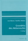 Roland von Büren, Walter Stoffel, Walter A. Stoffel, Rolf Weber, Rolf H. Weber - Grundriss des Aktienrechts