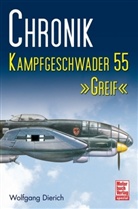 Wolfgang Dierich - Chronik Kampfgeschwader 55 »Greif«