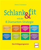 Boris Schwarz - Schlank & fit mit der 8 Diamanten-Strategie