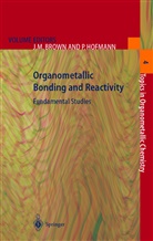P. B. Armentrout, P. Gisdakis, N. Rösch, J. M. Brown, J.M. Brown, Hofmann... - Organometallic Bonding and Reactivity
