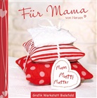 Grafik Werkstatt Bielefeld - Für Mama von Herzen