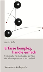 Martin Rufer - Erfasse komplex, handle einfach