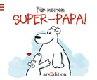 Alexander Holzach, Alexander Holzach - Für meinen Super-Papa!