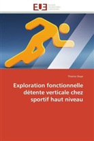 Thierno Dieye, Dieye-T - Exploration fonctionnelle detente