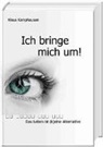 Klaus Kamphausen - Ich bringe mich um