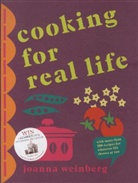 Weinberg, Joanna Weinberg, Ms. Joanna Weinberg, Jill Mead - Cooking for Real Life