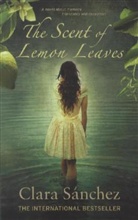 Clara Saanchez, Clara Sanchez, Clara Sánchez, Clara Snchez - The Scent of Lemon Leaves