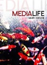 M Deuze, Mark Deuze, Mark (Indiana University) Deuze, Deuze Mark - Media Life