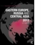 Shirin Akiner, Luca Anceschi, John Anderson, Europa Publications, Europa Publications, Europa Publications... - Eastern Europe, Russia and Central Asia 2012