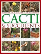 Miles Anderson, Anderson Miles - Complete Illustrated Guide to Growing Cacti and Succulents