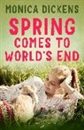 Monica Dickens, Dickens Monica - Spring Comes to World's End