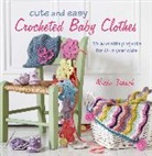Nicki Trench - Cute and Easy Crocheted Baby Clothes