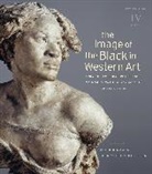 David Bindman, David Gates Bindman, David Bindman, Karen C. C. Dalton, Henry Louis Gates - Image of the Black in Western Art, Volume IV