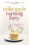 Mike Gayle - Turning Forty