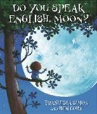 Ben Cort, Francesca Simon, Ben Cort - Do You Speak English, Moon?