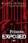 &amp;apos, Michael Brien, O&amp;apos, Michael O'Brien, Michael O''brien - Prisons Exposed