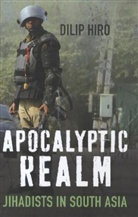 Dilip Hiro, Hiro Dilip - Apocalyptic Realm