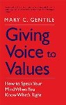 Mary C Gentile, Mary C. Gentile, Gentile Mary C. - Giving Voice to Values