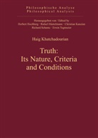 Haig Khatchadourian - Truth: Its Nature, Criteria and Conditions