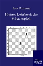 Jean Dufresne - Kleines Lehrbuch des Schachspiels