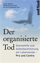 Bernhar Sutter, Bernhard Sutter, Hans Wehrli, KAUFMANN, Pete Kaufmann, Peter Kaufmann... - Der organisierte Tod