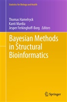Jesper Ferkinghoff-Borg, Thomas Hamelryck, Kant Mardia, Kanti Mardia - Bayesian Methods in Structural Bioinformatics