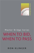 Ron Klinger, Klinger Ron - When to Bid, When to Pass