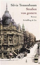 Silvia Tennenbaum - Straßen von gestern