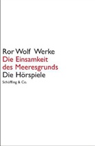 Ror Wolf, Han B Schlichting, Han Burkhard Schlichting, Hans Burkhard Schlichting, Hans B. Schlichting, Hans Burkhard Schlichting - Werke: Die Einsamkeit des Meeresgrunds