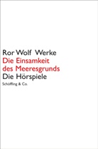 Ror Wolf, Han B Schlichting, Han Burkhard Schlichting, Hans Burkhard Schlichting, Hans B. Schlichting, Hans Burkhard Schlichting - Werke: Die Einsamkeit des Meeresgrunds