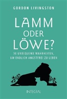 Gordon Livingston - Lamm oder Löwe?
