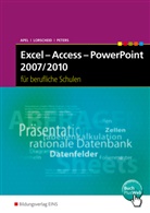 Ape, Ola Apel, Olaf Apel, Lorschei, Stefa Lorscheid, Stefan Lorscheid... - Excel - Access - PowerPoint 2007/2010 für Berufliche Schulen