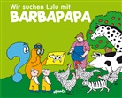 Talus Taylor, Annette Tison, Annette Tison, Annette Illustriert von Tison - Barbapapa: Wir suchen Lulu mit Barbapapa