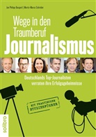 Burgar, Burgard, Jan Philipp Burgard, Schröder, Moritz-Marco Schröder, Jan P. Burgard... - Wege in den Traumberuf - Journalismus