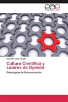 Claudia Loaiza Escutia - Cultura Científica y Lideres de Opinión
