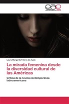 Laura Margarita Febres de Ayala - La mirada femenina desde la diversidad cultural de las Américas