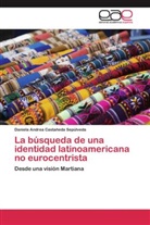 Daniela Andrea Castañeda Sepúlveda - La búsqueda de una identidad latinoamericana no eurocentrista