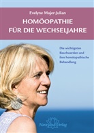 Majer-Julian, Evelyne Majer-Julian - Homöopathie für die Wechseljahre