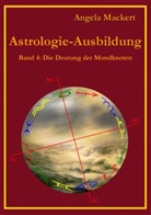 Angela Mackert - Astrologie-Ausbildung, Band 4