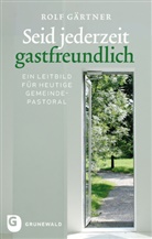 Rolf Gärtner - Seid jederzeit gastfreundlich