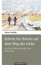 Dieter Bäldle - Schritt für Schritt auf dem Weg der Liebe