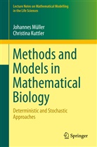 Christina Kuttler, Johannes Müller - Methods and Models in Mathematical Biology