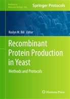 Roslyn M. Bill, Rosly M Bill, Roslyn M Bill - Recombinant Protein Production in Yeast